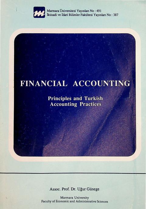 Financial Accounting: Principles and Turkish Accounting Practices